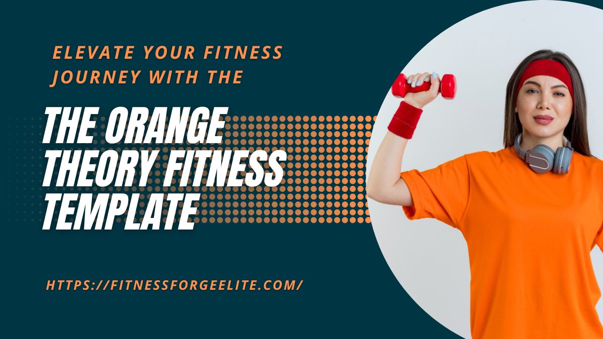 Elevate Your Fitness Journey with the Orange Theory Fitness Template