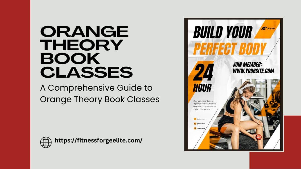 A Comprehensive Guide to Orange Theory Book Classes