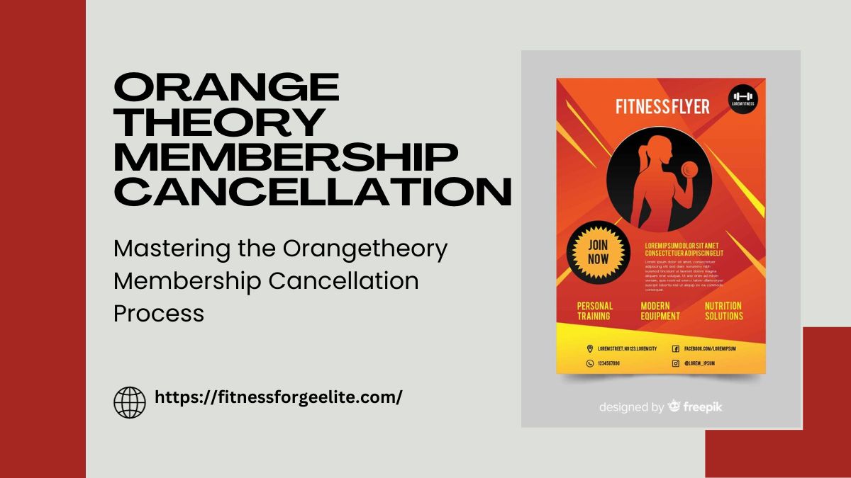 Mastering the Orange theory Membership Cancellation Process