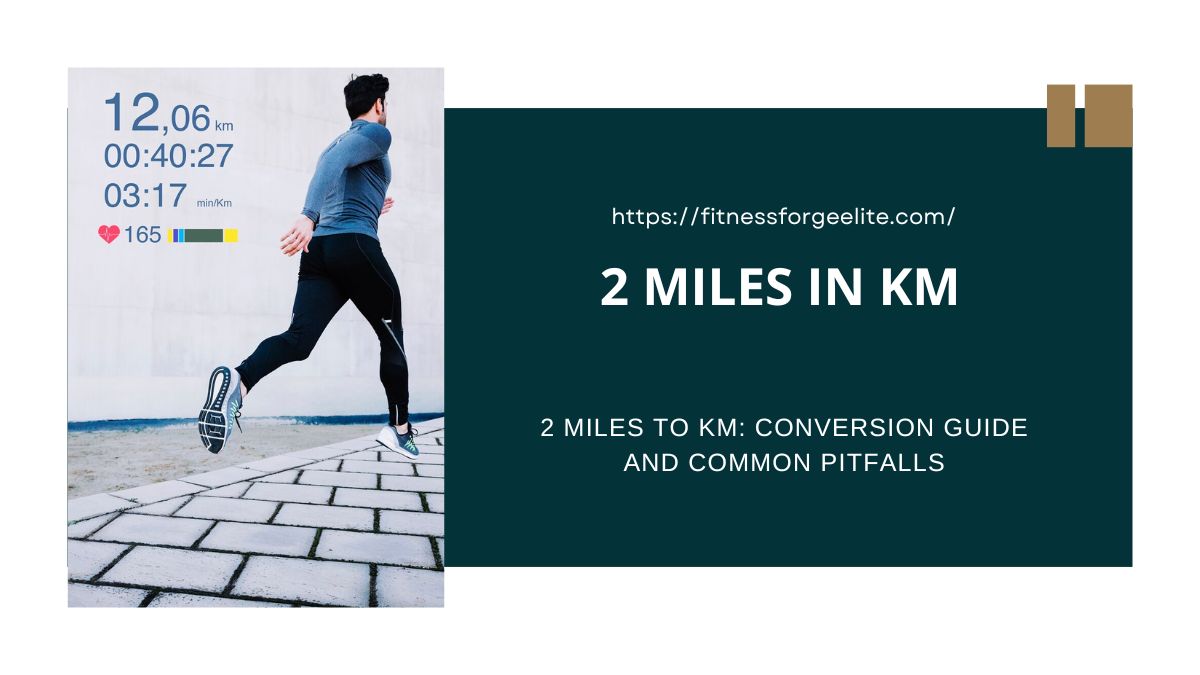 2 Miles to Km: Conversion Guide and Common Pitfalls