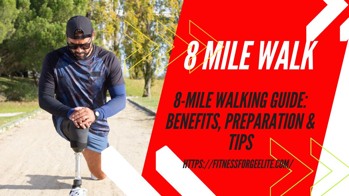 8-Mile Walking Guide: Benefits, Preparation & Tips