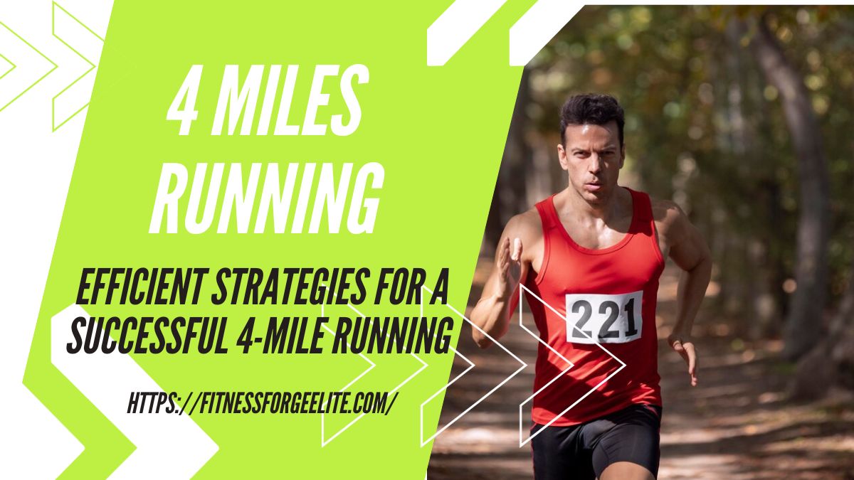 Efficient Strategies for a Successful 4-Mile Running