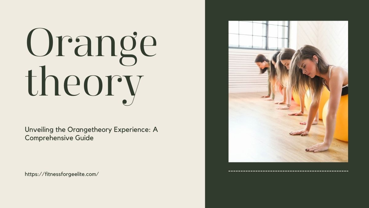 Unveiling the Orangetheory Experience: A Comprehensive Guide